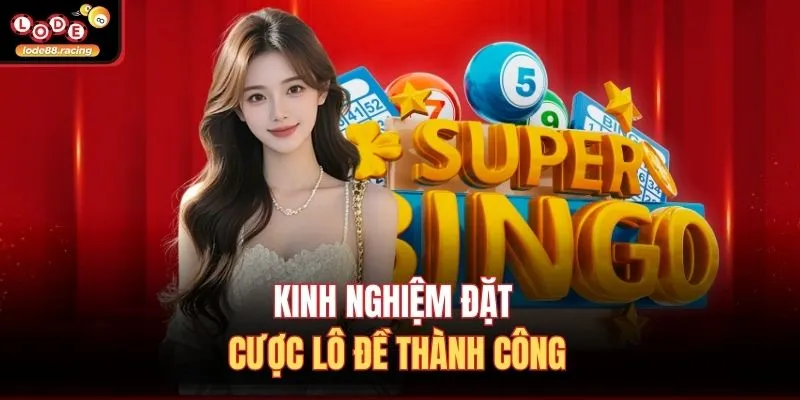 Lô Kép Nuôi Khung 2 Ngày - Đánh Bại Mọi Cầu Lode88 4 Kinh nghiệm đặt cược lô đề thành công