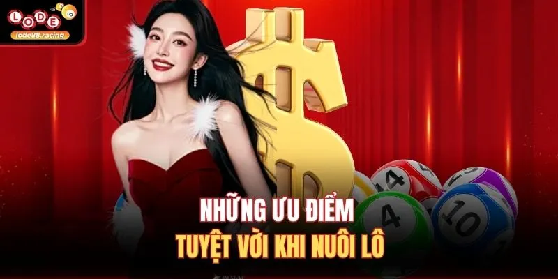 Lô Kép Khung 1 Ngày - Tuyệt Chiêu Thắng Lớn Tại Lode88 4 Những ưu điểm tuyệt vời khi nuôi lô