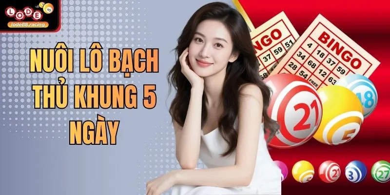 Nuôi Lô Bạch Thủ Khung 5 Ngày - Bí Quyết Hay Của Lode88