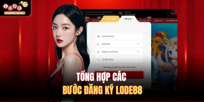 Tổng hợp các bước đăng ký Lode88